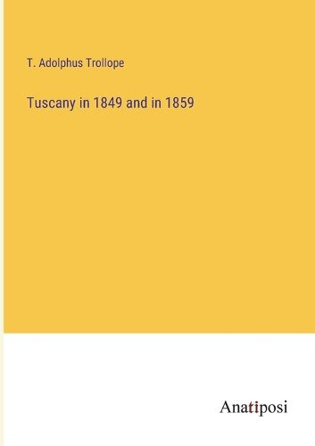 Cover image for Tuscany in 1849 and in 1859