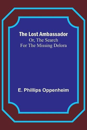 Cover image for The Lost Ambassador; Or, The Search For The Missing Delora