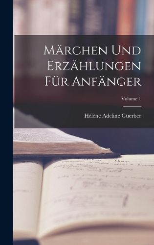 Cover image for Maerchen Und Erzaehlungen Fuer Anfaenger; Volume 1