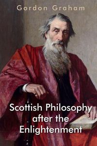 Cover image for Scottish Philosophy After the Enlightenment: Essays in Pursuit of a Tradition