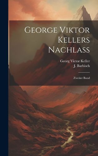 Cover image for George Viktor Kellers Nachlass