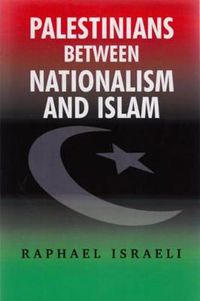 Cover image for Palestinians between Nationalism and Islam