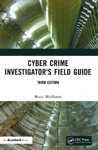 Cover image for Cyber Crime Investigator's Field Guide