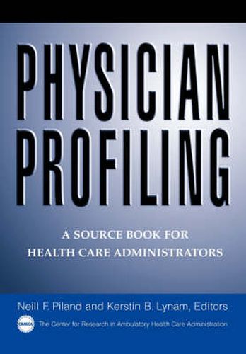 Cover image for Physician Profiling: A Source Book for Health Care Administrators