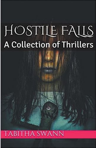 Cover image for Hostile Falls A Collection of Thrillers