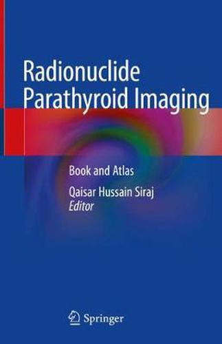 Cover image for Radionuclide Parathyroid Imaging: Book and Atlas