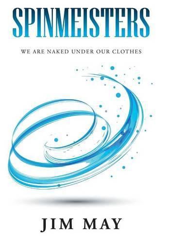 Spinmeisters: We Are Naked Under Our Clothes