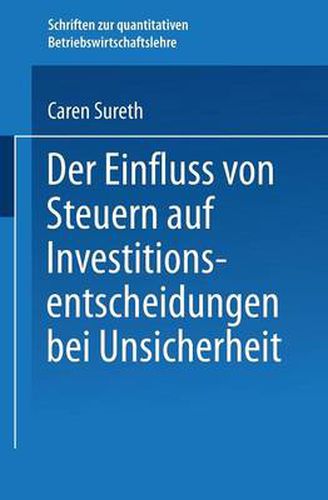 Cover image for Der Einfluss Von Steuern Auf Investitionsentscheidungen Bei Unsicherheit