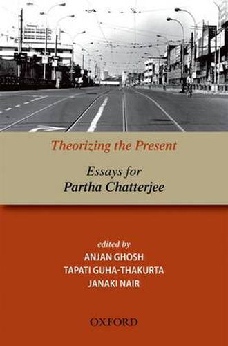 Cover image for Theorizing the Present: Essays for Partha Chatterjee