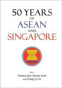 Cover image for 50 Years Of Asean And Singapore