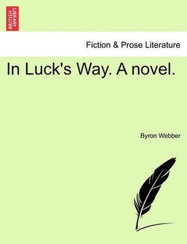 Cover image for In Luck's Way. a Novel.