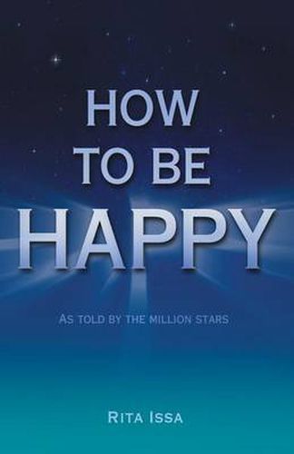 Cover image for How to Be Happy: As Told by the Million Stars