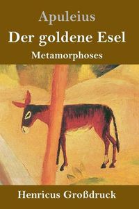Cover image for Der goldene Esel (Grossdruck): Metamorphoses