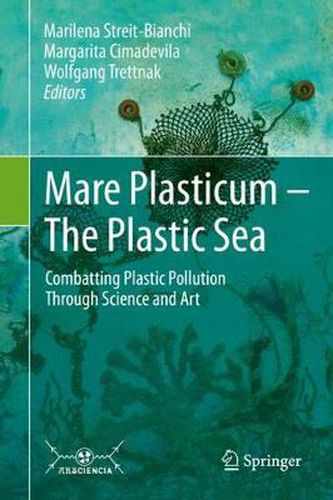 Mare Plasticum - The Plastic Sea: Combatting Plastic Pollution Through Science and Art