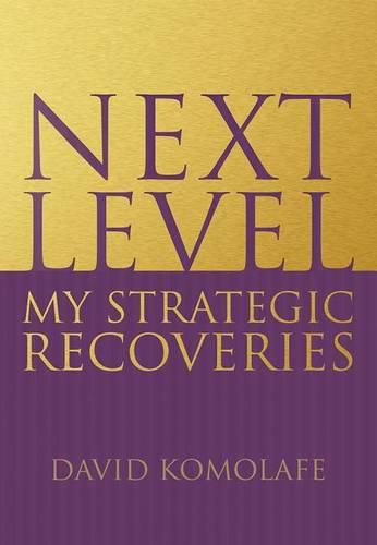 Cover image for Next Level: My Strategic Recoveries