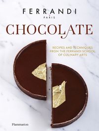 Cover image for Chocolate: Recipes and Techniques from the Ferrandi School of Culinary Arts