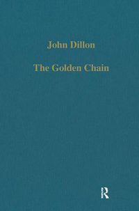 Cover image for The Golden Chain: Studies in the Development of Platonism and Christianity