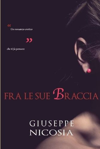 Cover image for Fra Le Sue Braccia