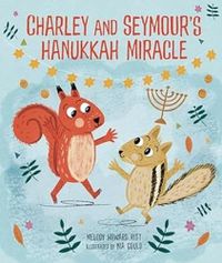 Cover image for Charley and Seymour's Hanukkah Miracle