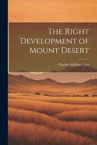 Cover image for The Right Development of Mount Desert