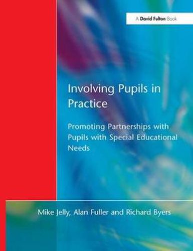 Cover image for Involving Pupils in Practice: Promoting Partnerships with Pupils with Special Educational Needs