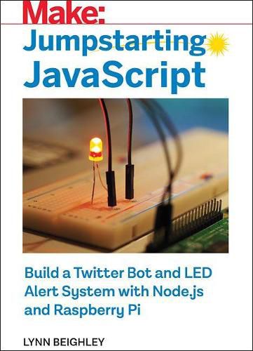 Cover image for Jumpstarting JavaScript: Build a Twitter Bot and LED Alert System Using Node.js and Raspberry Pi