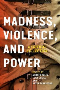 Cover image for Madness, Violence, and Power: A Critical Collection