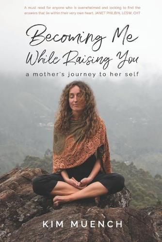 Cover image for Becoming Me While Raising You: A Mother's Journey to Her Self
