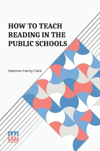 Cover image for How To Teach Reading In The Public Schools (Edition0)