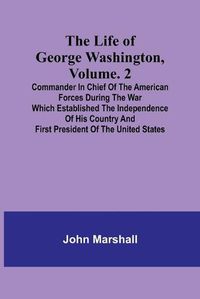 Cover image for The Life of George Washington, Volume. 2