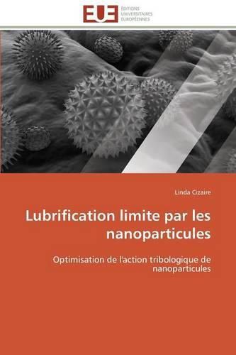 Cover image for Lubrification Limite Par Les Nanoparticules