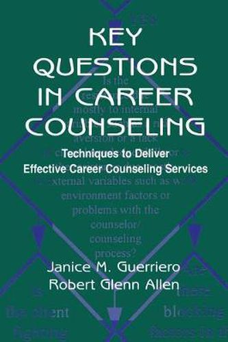 Key Questions in Career Counseling: Techniques To Deliver Effective Career Counseling Services