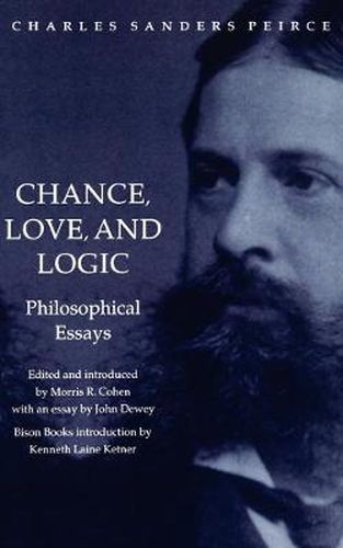 Chance, Love, and Logic: Philosophical Essays