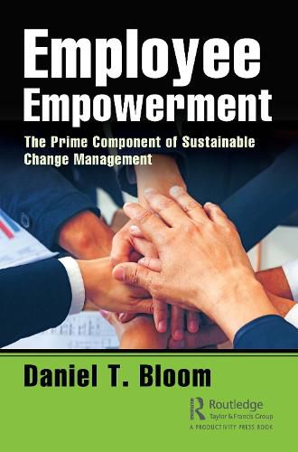 Employee Empowerment: The Prime Component of Sustainable Change Management