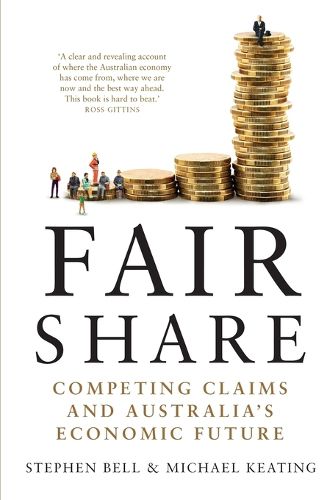 Cover image for Fair Share: Competing Claims and Australia's Economic Future