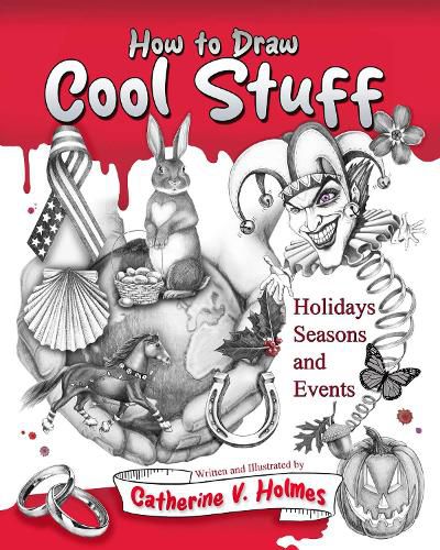 Cover image for How to Draw Cool Stuff: Holidays, Seasons and Events: Volume 2