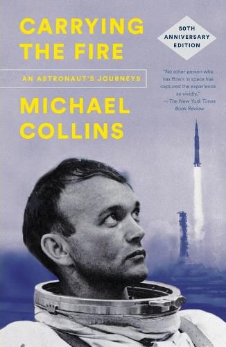 Carrying the Fire: An Astronaut's Journeys
