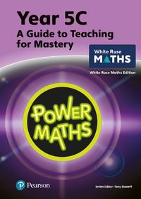 Cover image for Power Maths Teaching Guide 5C - White Rose Maths edition