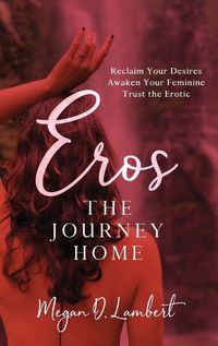 Cover image for Eros: The Journey Home