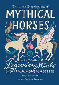 Cover image for The Little Encyclopedia of Mythical Horses