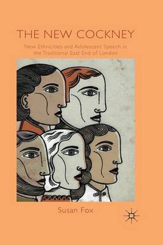 Cover image for The New Cockney: New Ethnicities and Adolescent Speech in the Traditional East End of London