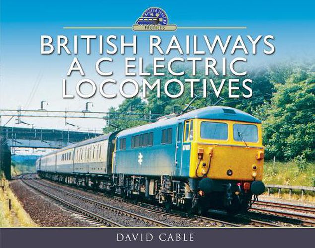 Cover image for British Railways AC Electric Locomotives: A Pictorial Guide