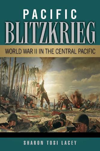 Cover image for Pacific Blitzkrieg: World War II in the Central Pacific