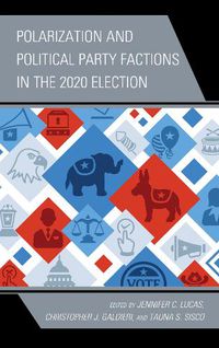 Cover image for Polarization and Political Party Factions in the 2020 Election