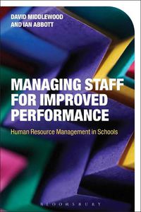 Cover image for Managing Staff for Improved Performance: Human Resource Management in Schools