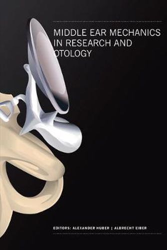 Cover image for Middle Ear Mechanics In Research And Otology - Proceedings Of The 4th International Symposium