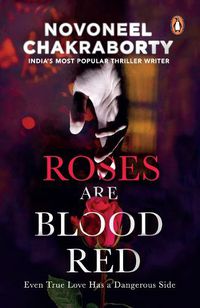 Cover image for Roses Are Blood Red: Even True Love Has a Dangerous Side