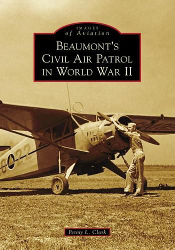 Cover image for Beaumont's Civil Air Patrol in World War II