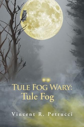 Cover image for Tule Fog Wary