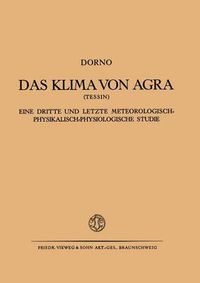 Cover image for Das Klima Von Agra (Tessin): Eine Dritte Und Letzte Meteorologisch-Physikalisch-Physiologische Studie